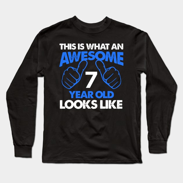 This Is What An Awesome 7 Year Old Looks Like, seventh Birthday, Birthday Shirt, Toddler T-Shirt, Funny Tee, Seven Year Old, 7th Birthday Long Sleeve T-Shirt by johnii1422